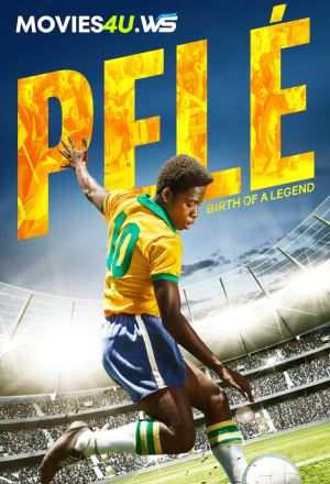 Pele: Birth of a Legend